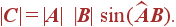 |{\bf C}|=|{\bf A}| |{\bf B}| \sin (\widehat{\bf AB}).