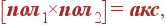 \left[ \mbox{\bf ���}_1\times \mbox{\bf ���}_2 \right] = \mbox{\bf ���},